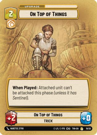 On Top of Things (19/20) - Twilight of the Republic Weekly Play Promos Foil - Premium Star Wars: Unlimited Single from Twilight of the Republic: Weekly Play Promos - Just $0.22! Shop now at Game Crave Tournament Store