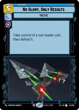 No Glory, Only Results (043/262) - Jump to Lightspeed - Premium Star Wars: Unlimited Single from Fantasy Flight Games - Just $2.35! Shop now at Game Crave Tournament Store