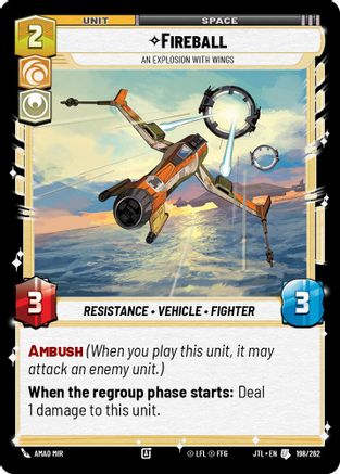 Fireball - An Explosion With Wings (198/262) - Jump to Lightspeed - Premium Star Wars: Unlimited Single from Fantasy Flight Games - Just $0.08! Shop now at Game Crave Tournament Store