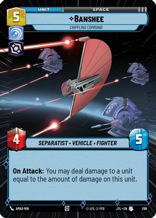 Banshee - Crippling Command (Hyperspace) (299) - Jump to Lightspeed - Premium Star Wars: Unlimited Single from Fantasy Flight Games - Just $0.08! Shop now at Game Crave Tournament Store