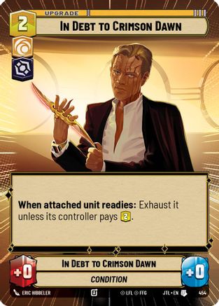 In Debt to Crimson Dawn (Hyperspace) (454) - Jump to Lightspeed - Premium Star Wars: Unlimited Single from Fantasy Flight Games - Just $0.08! Shop now at Game Crave Tournament Store