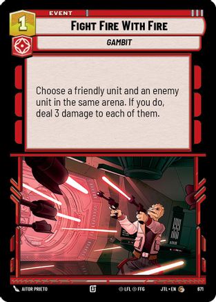 Fight Fire With Fire (Foil) (671) - Jump to Lightspeed Foil - Premium Star Wars: Unlimited Single from Fantasy Flight Games - Just $0.08! Shop now at Game Crave Tournament Store