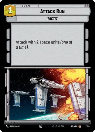 Attack Run (Foil) (759) - Jump to Lightspeed Foil - Premium Star Wars: Unlimited Single from Fantasy Flight Games - Just $0.08! Shop now at Game Crave Tournament Store