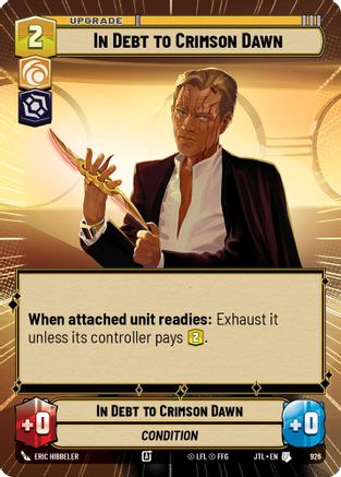 In Debt to Crimson Dawn (Hyperspace Foil) (926) - Jump to Lightspeed Foil - Premium Star Wars: Unlimited Single from Fantasy Flight Games - Just $0.13! Shop now at Game Crave Tournament Store