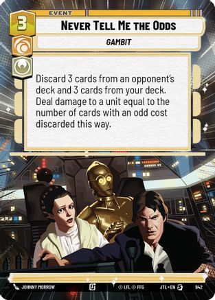 Never Tell Me the Odds (Hyperspace Foil) (942) - Jump to Lightspeed Foil - Premium Star Wars: Unlimited Single from Fantasy Flight Games - Just $0.35! Shop now at Game Crave Tournament Store