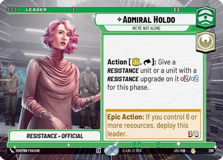 Admiral Holdo - We're Not Alone (Hyperspace) (269) - Jump to Lightspeed - Premium Star Wars: Unlimited Single from Fantasy Flight Games - Just $0.08! Shop now at Game Crave Tournament Store