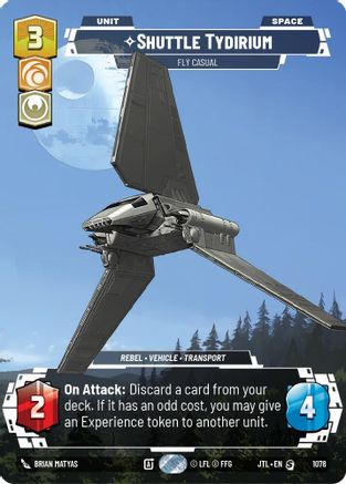 Shuttle Tydirium - Fly Casual (Prestige Foil) (1078) - Jump to Lightspeed Foil - Premium Star Wars: Unlimited Single from Fantasy Flight Games - Just $0.84! Shop now at Game Crave Tournament Store