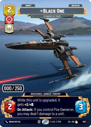 Black One - Straight At Them (Serialized) (1105) - Jump to Lightspeed Foil - Premium Star Wars: Unlimited Single from Fantasy Flight Games - Just $60.75! Shop now at Game Crave Tournament Store