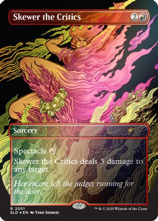 Skewer the Critics (2051) (Rainbow Foil) (SLD-2051) - Secret Lair Drop Series Foil - Premium MTG Single from Wizards of the Coast - Just $0.65! Shop now at Game Crave Tournament Store