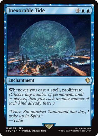 Inexorable Tide (FIC-265) - Commander: FINAL FANTASY - Premium MTG Single from Wizards of the Coast - Just $0.24! Shop now at Game Crave Tournament Store