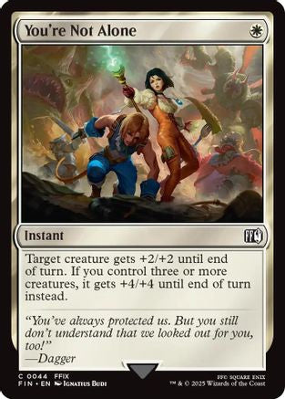 You're Not Alone (FIN-044) - FINAL FANTASY - Premium MTG Single from Wizards of the Coast - Just $0.08! Shop now at Game Crave Tournament Store