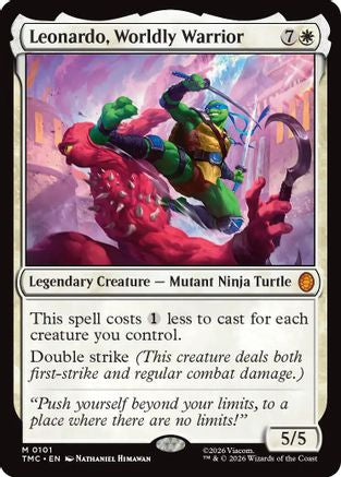 Leonardo, Worldly Warrior (TMC-101) - Commander: Teenage Mutant Ninja Turtles