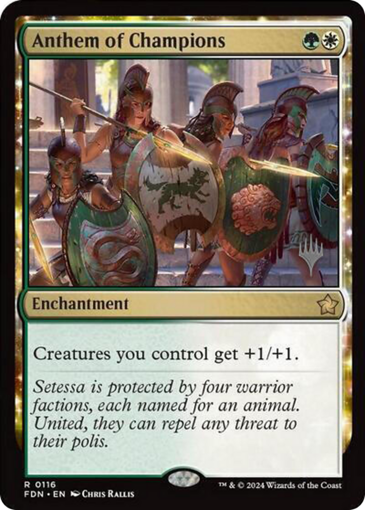 Anthem of Champions (PPDFT-116) - Foundations Promos: (enchantment) Foil