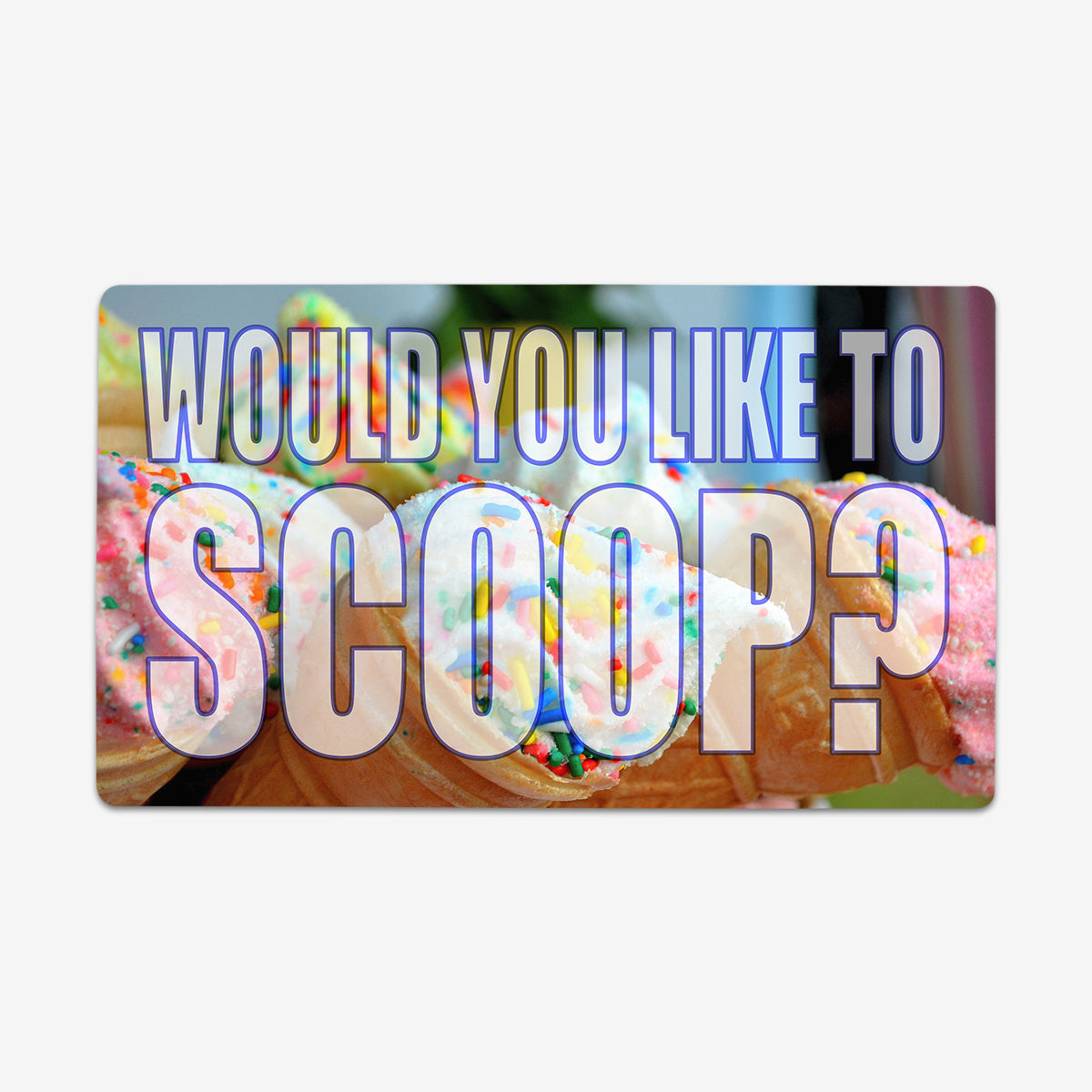 Would you Like to Scoop Playmat - Premium Playmat from Inked Gaming - Just $34.99! Shop now at Game Crave Tournament Store