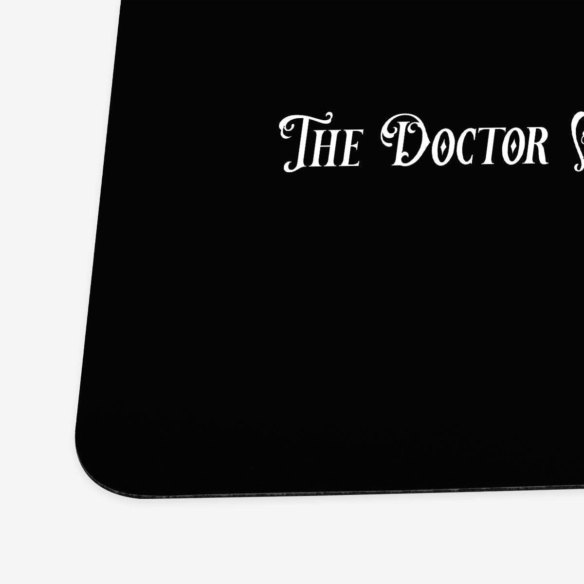 The Doctor Will See You Now Playmat - Premium Playmat from Inked Gaming - Just $34.99! Shop now at Game Crave Tournament Store
