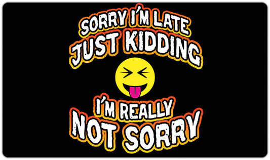 Sorry I'm Late Playmat - Premium Playmat from Inked Gaming - Just $34.99! Shop now at Game Crave Tournament Store