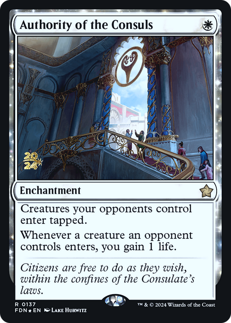 Authority of the Consuls (PRE-137S) - Foundations Promos: (enchantment) Foil - Premium MTG Single from Wizards of the Coast - Just $1.85! Shop now at Game Crave Tournament Store
