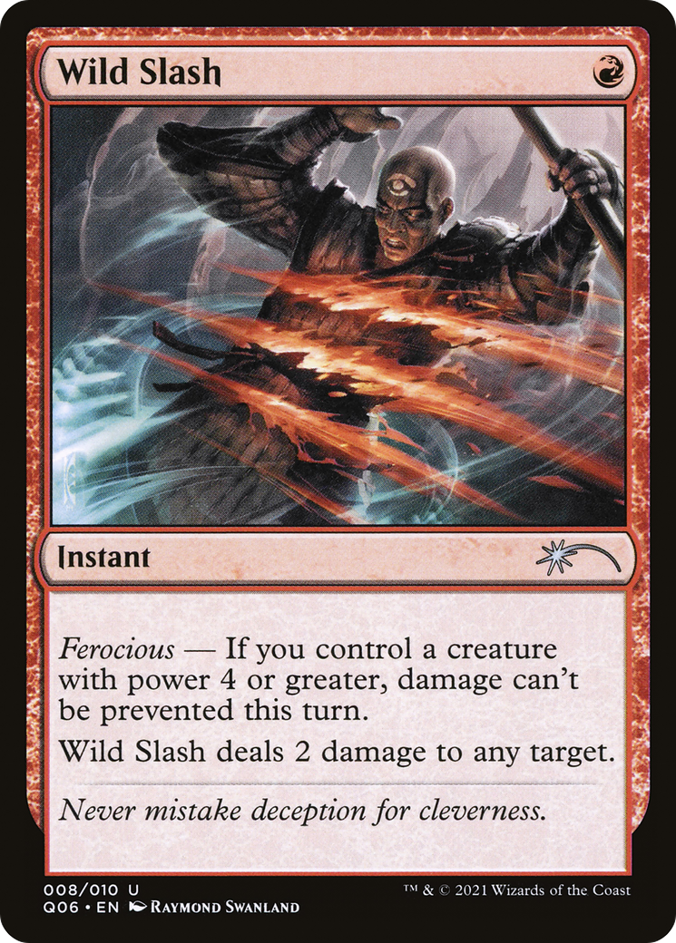 Wild Slash (Q06-008) - Pioneer Challenger Decks 2021 - Premium MTG Single from Wizards of the Coast - Just $0.08! Shop now at Game Crave Tournament Store