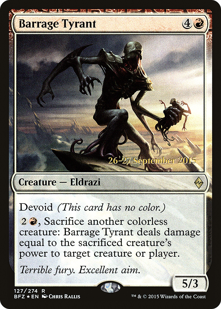 Barrage Tyrant (PBFZ-127S) - Battle for Zendikar Promos: (devoid) Foil