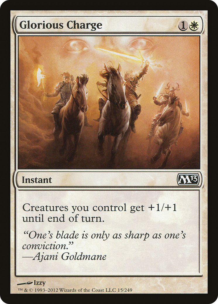 Glorious Charge (M13-015) - Magic 2013 Foil - Premium MTG Single from Wizards of the Coast - Just $0.08! Shop now at Game Crave Tournament Store