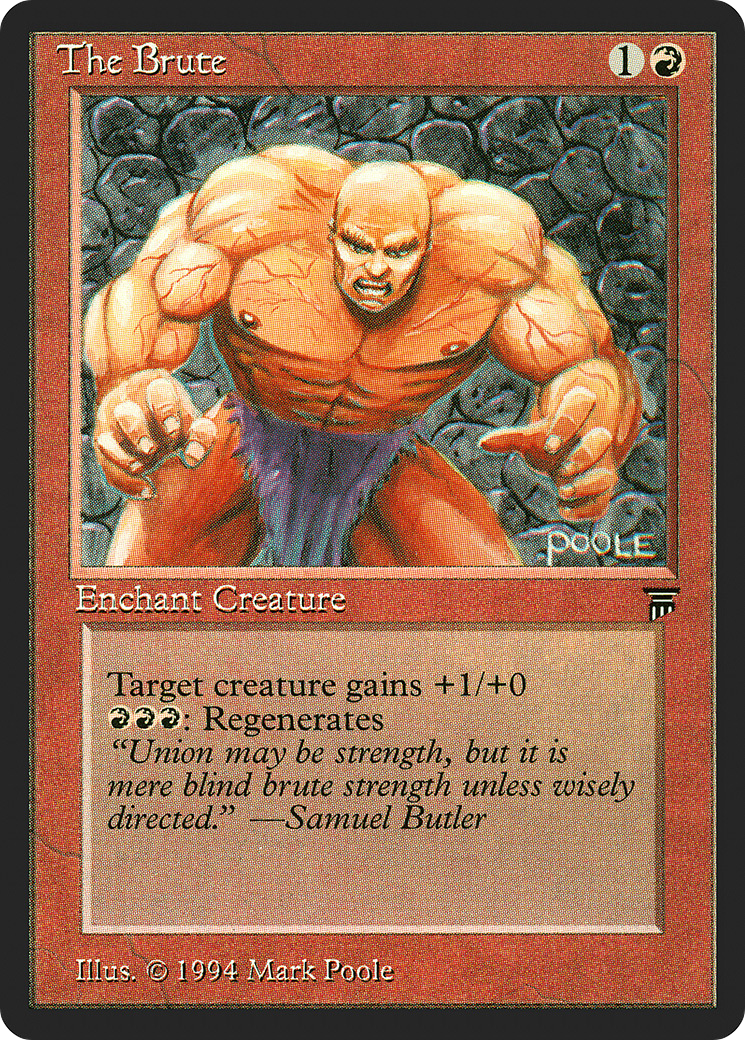The Brute (LEG-167) - Legends - Premium MTG Single from Wizards of the Coast - Just $0.12! Shop now at Game Crave Tournament Store