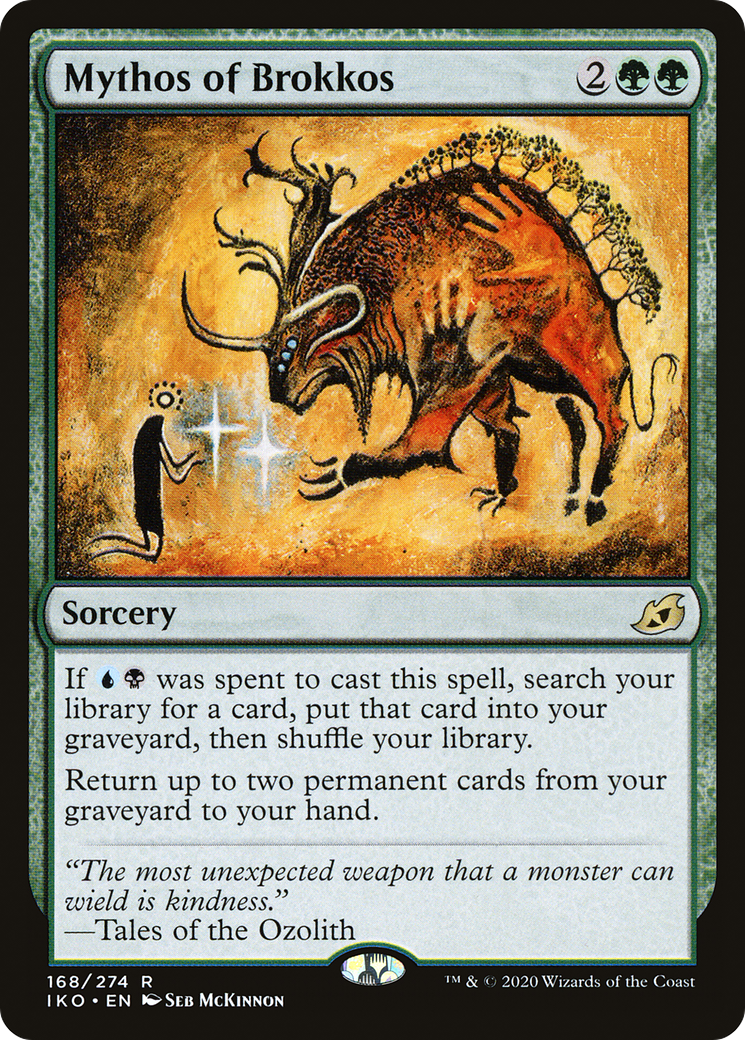 Mythos of Brokkos (IKO-168) - Ikoria: Lair of Behemoths Foil - Premium MTG Single from Wizards of the Coast - Just $0.09! Shop now at Game Crave Tournament Store