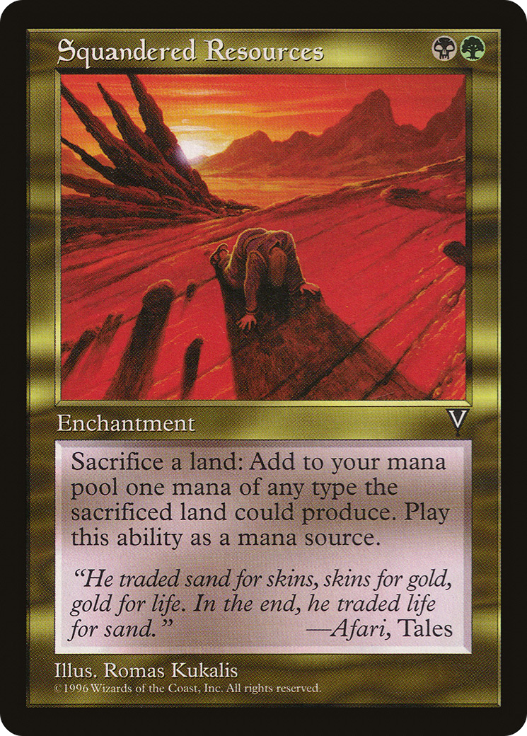 Squandered Resources (VIS-137) - Visions - Premium MTG Single from Wizards of the Coast - Just $7.41! Shop now at Game Crave Tournament Store