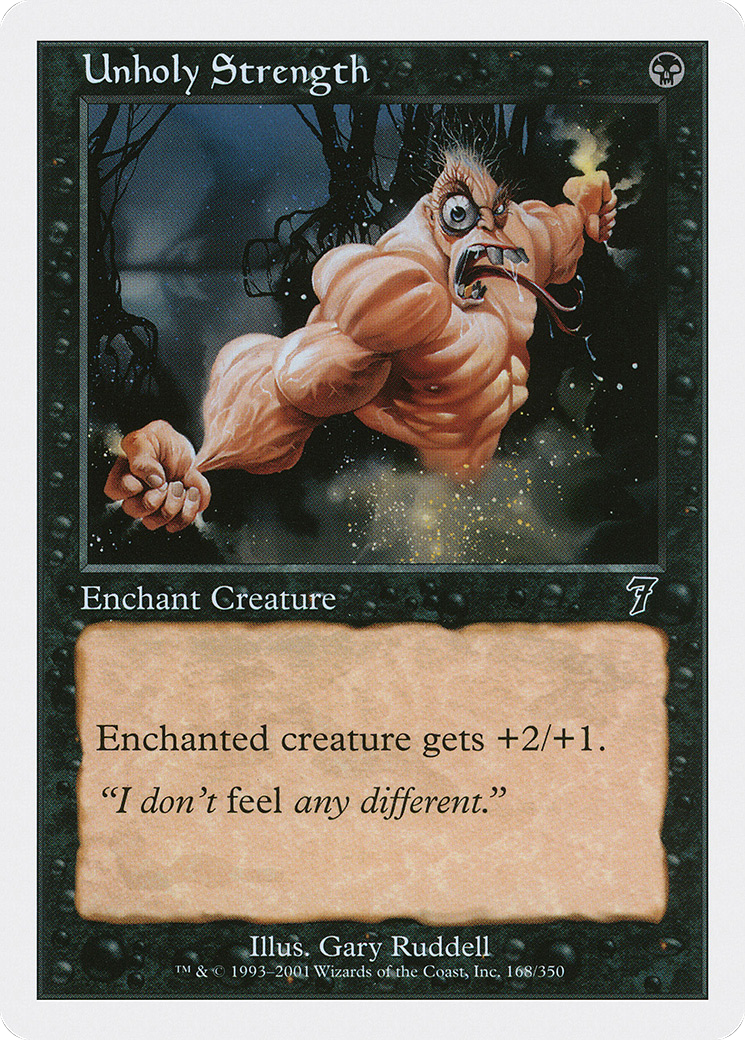 Unholy Strength (7ED-168) - Seventh Edition - Premium MTG Single from Wizards of the Coast - Just $0.25! Shop now at Game Crave Tournament Store