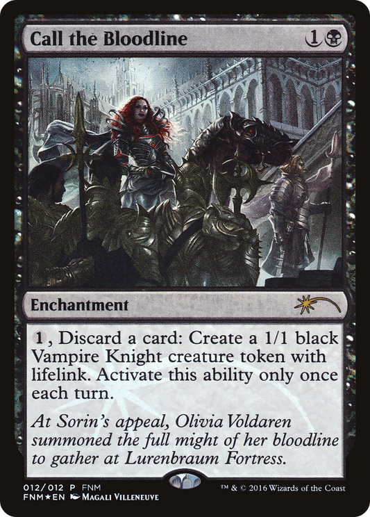 Call the Bloodline (F16-012) - Friday Night Magic 2016 Foil - Premium MTG Single from Wizards of the Coast - Just $0.28! Shop now at Game Crave Tournament Store