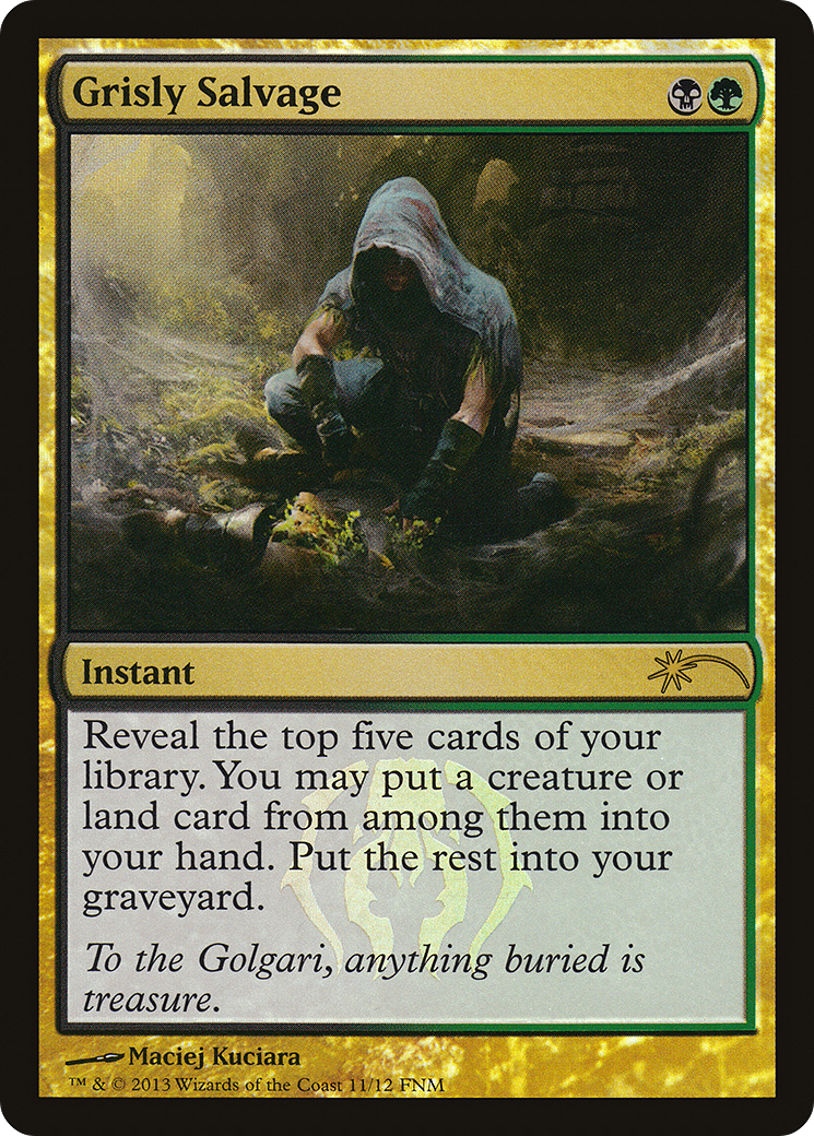 Grisly Salvage (F13-011) - Friday Night Magic 2013 Foil - Premium MTG Single from Wizards of the Coast - Just $2.86! Shop now at Game Crave Tournament Store