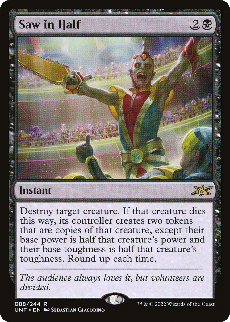 Saw in Half (UNF-088) - Unfinity Foil - Premium MTG Single from Wizards of the Coast - Just $1.25! Shop now at Game Crave Tournament Store