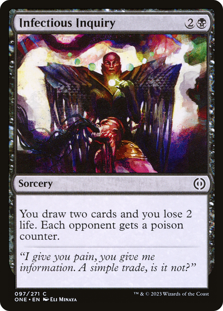 Infectious Inquiry (ONE-097) - Phyrexia: All Will Be One - Premium MTG Single from Wizards of the Coast - Just $0.08! Shop now at Game Crave Tournament Store