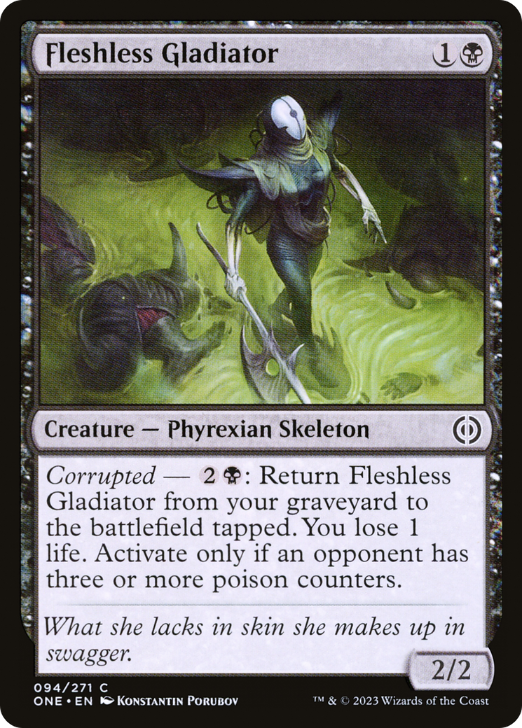 Fleshless Gladiator (ONE-094) - Phyrexia: All Will Be One - Premium MTG Single from Wizards of the Coast - Just $0.08! Shop now at Game Crave Tournament Store