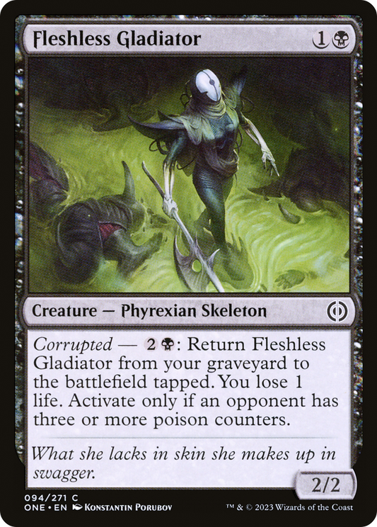 Fleshless Gladiator (ONE-094) - Phyrexia: All Will Be One - Premium MTG Single from Wizards of the Coast - Just $0.08! Shop now at Game Crave Tournament Store