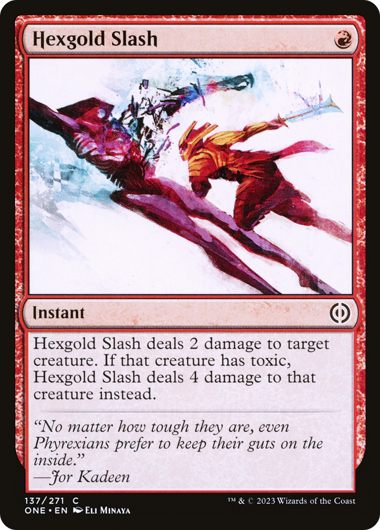 Hexgold Slash (ONE-137) - Phyrexia: All Will Be One - Premium MTG Single from Wizards of the Coast - Just $0.25! Shop now at Game Crave Tournament Store