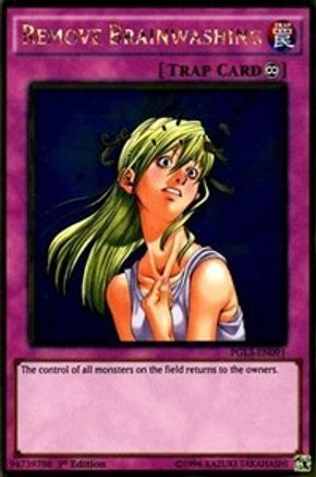 Remove Brainwashing (PGL3-EN091) - Premium Gold: Infinite Gold 1st Edition - Premium Yugioh Single from Konami - Just $0.25! Shop now at Game Crave Tournament Store