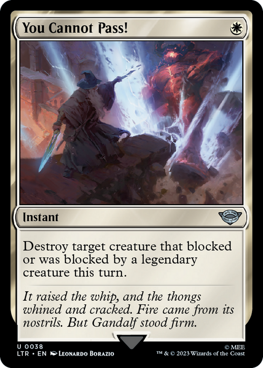 You Cannot Pass! (LTR-038) - The Lord of the Rings: Tales of Middle-earth - Premium MTG Single from Wizards of the Coast - Just $0.08! Shop now at Game Crave Tournament Store