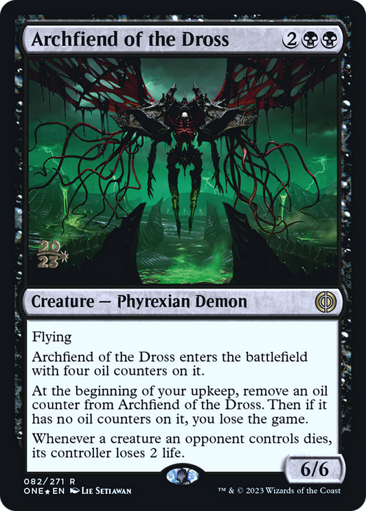 Archfiend of the Dross (PONE-82S) - Phyrexia: All Will Be One Promos Foil - Premium MTG Single from Wizards of the Coast - Just $1.15! Shop now at Game Crave Tournament Store