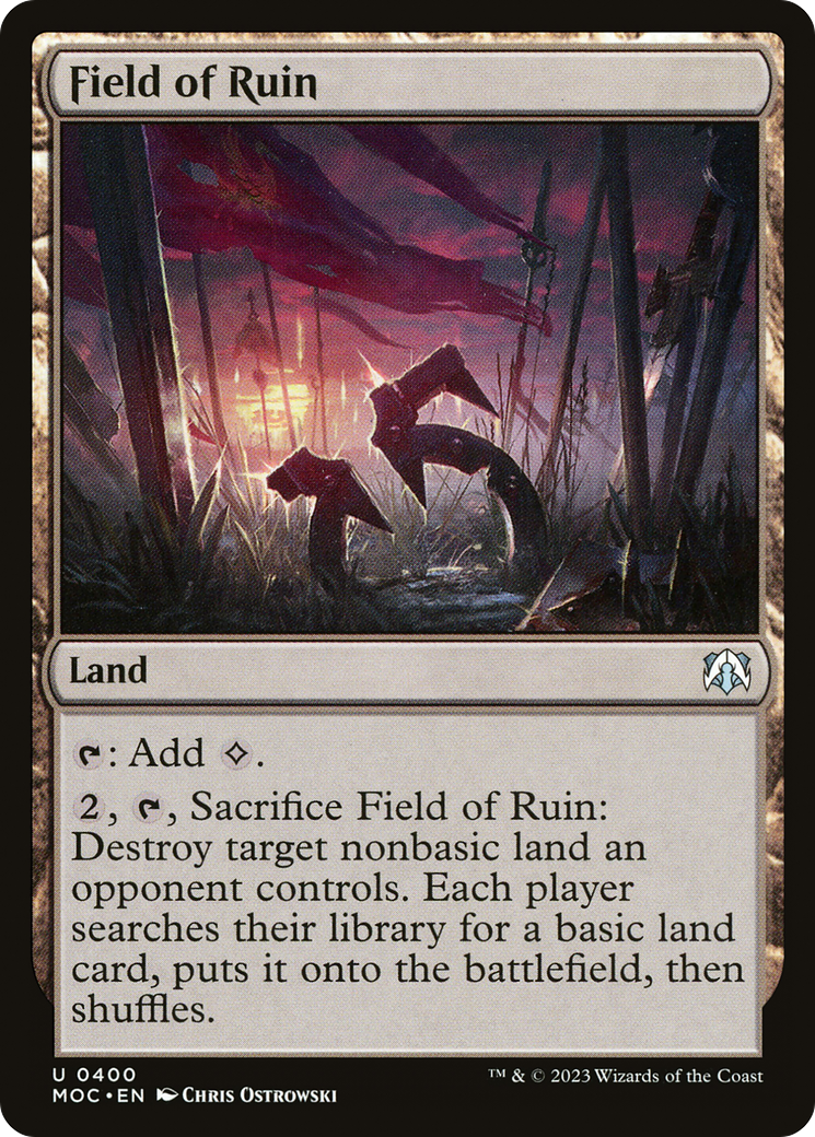 Field of Ruin (MOC-400) - March of the Machine Commander - Premium MTG Single from Wizards of the Coast - Just $0.08! Shop now at Game Crave Tournament Store