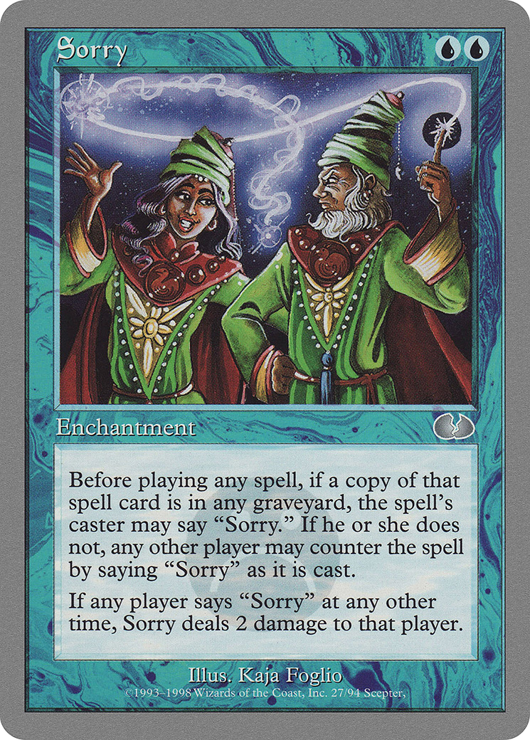 Sorry (UGL-027) - Unglued - Premium MTG Single from Wizards of the Coast - Just $0.26! Shop now at Game Crave Tournament Store