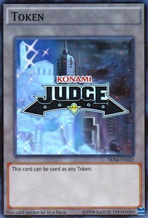 Official Judge Token: TKN4-EN023 (TKN4-EN023) - Judge Promotional Cards Unlimited - Premium Yugioh Single from Konami - Just $8.90! Shop now at Game Crave Tournament Store