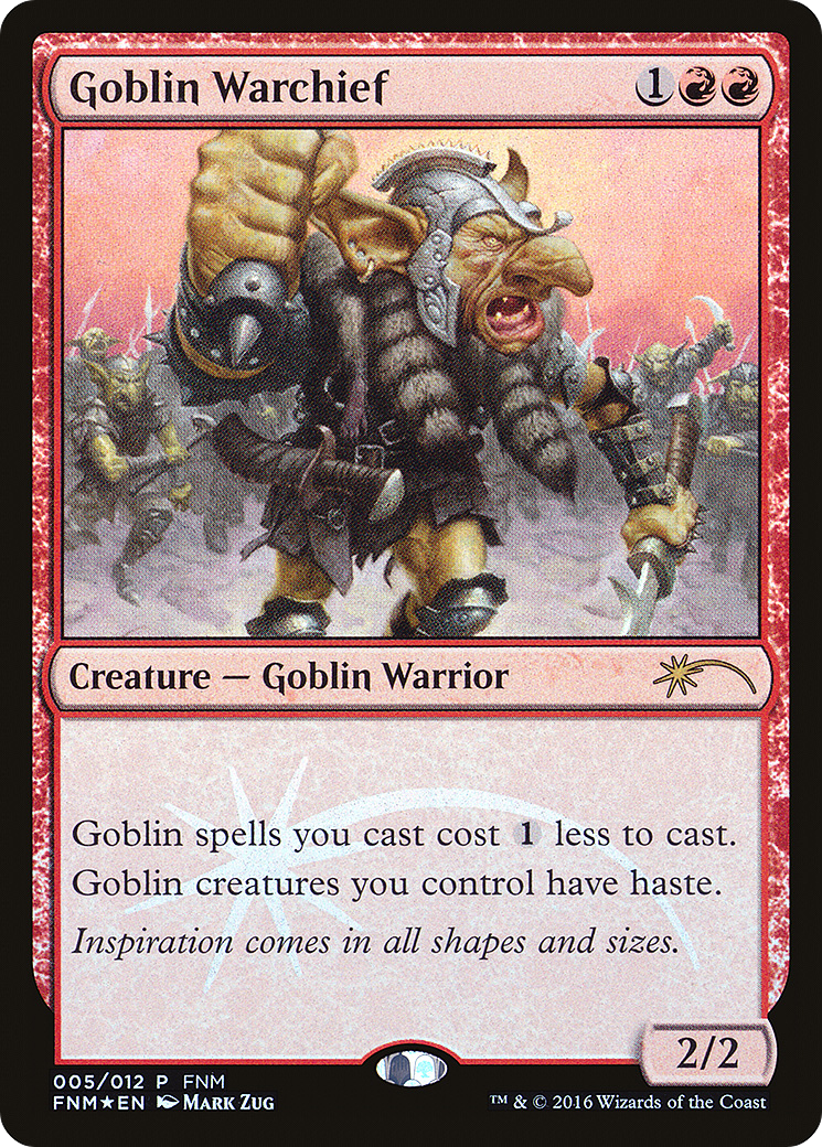 Goblin Warchief (F16-005) - Friday Night Magic 2016 Foil - Premium MTG Single from Wizards of the Coast - Just $0.62! Shop now at Game Crave Tournament Store