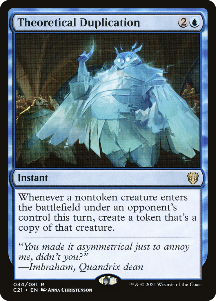 Theoretical Duplication (C21-034) - Commander 2021 - Premium MTG Single from Wizards of the Coast - Just $0.11! Shop now at Game Crave Tournament Store
