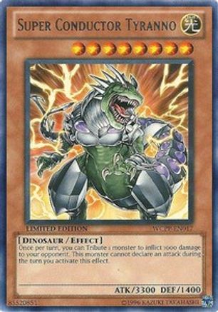 Super Conductor Tyranno (WCPP-EN017) - World Championship 2010 Card Pack Limited - Premium Yugioh Single from Konami - Just $1.92! Shop now at Game Crave Tournament Store