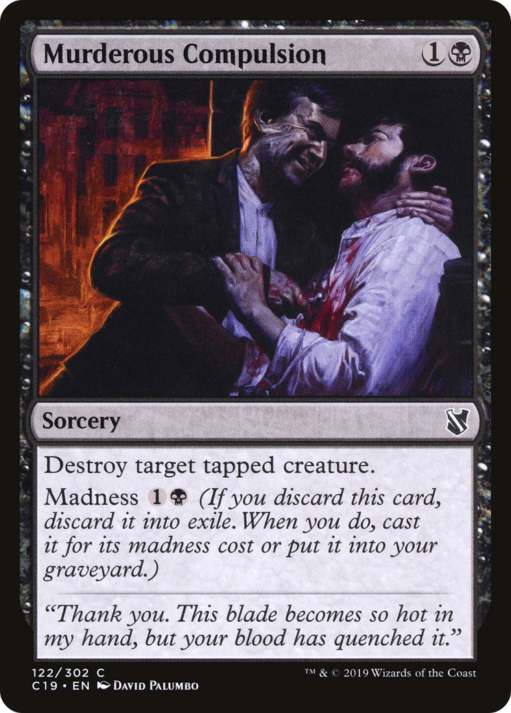 Murderous Compulsion (C19-122) - Commander 2019 - Premium MTG Single from Wizards of the Coast - Just $0.08! Shop now at Game Crave Tournament Store