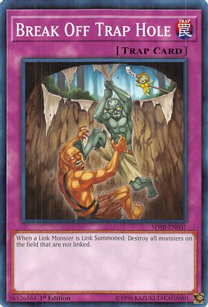 Break Off Trap Hole (SDSB-EN037) - Structure Deck: Soulburner 1st Edition - Premium Yugioh Single from Konami - Just $0.25! Shop now at Game Crave Tournament Store