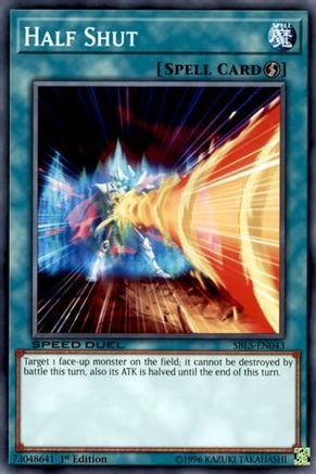 Half Shut (SBLS-EN043) - Speed Duel: Arena of Lost Souls 1st Edition - Premium Yugioh Single from Konami - Just $0.26! Shop now at Game Crave Tournament Store