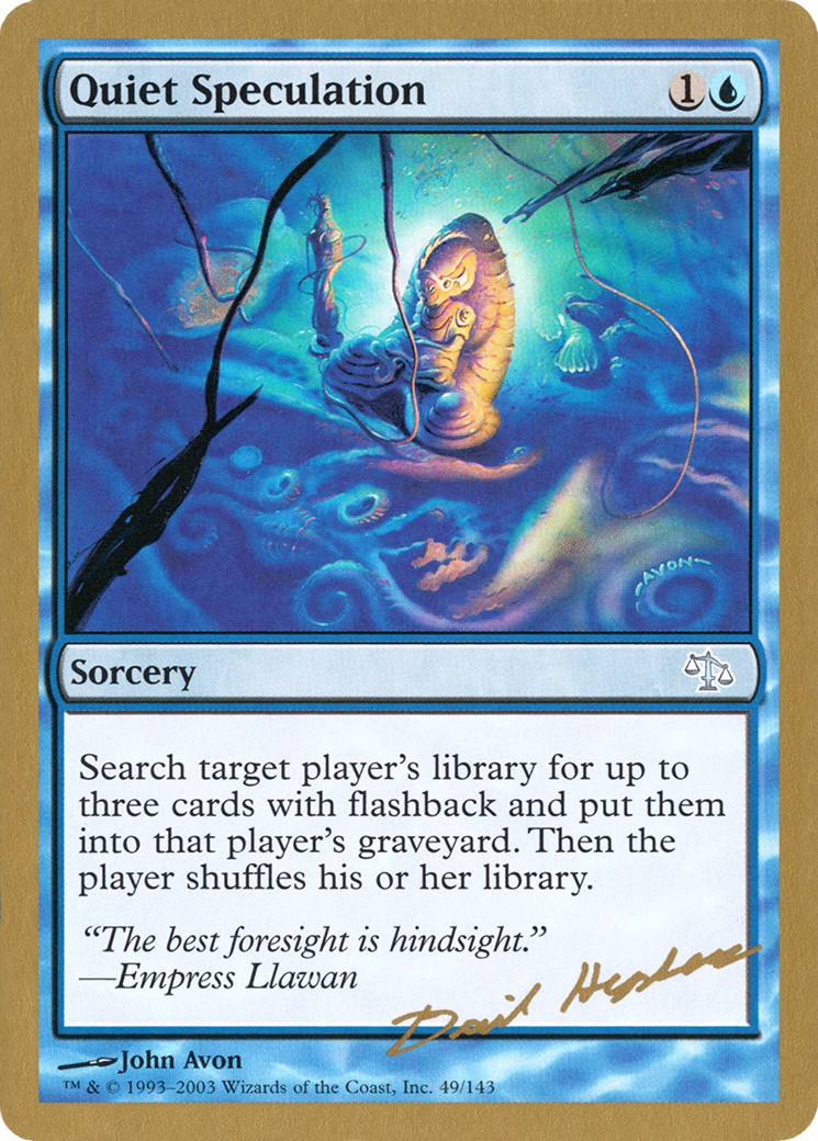 Quiet Speculation (WC03-DH49) - World Championship Decks 2003 - Premium MTG Single from Wizards of the Coast - Just $0.14! Shop now at Game Crave Tournament Store