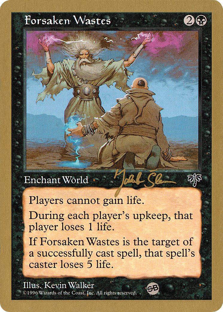 Forsaken Wastes (WC97-JS125SB) - World Championship Decks 1997 - Premium MTG Single from Wizards of the Coast - Just $0.68! Shop now at Game Crave Tournament Store