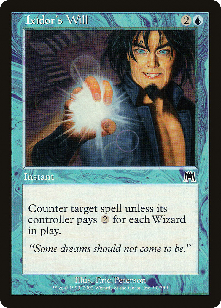 Ixidor's Will (ONS-090) - Onslaught Foil - Premium MTG Single from Wizards of the Coast - Just $0.08! Shop now at Game Crave Tournament Store